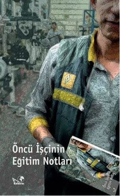 Öncü İşçinin Eğitim Notları | Kaldıraç Yayınevi