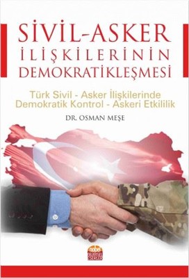 Sivil-Asker İlişkilerinin Demokratikleşmesi | Nobel Bilimsel Eserler