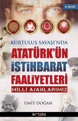Kurtuluş Savaşı'nda Atatürk'ün İstihbarat Faaliyetleri | Kripto