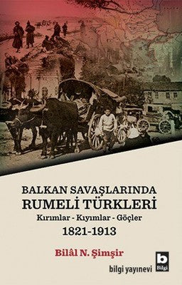 Balkan Savaşlarında Rumeli Türkleri | Bilgi Yayınevi