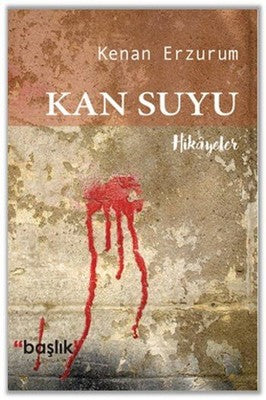 Kan Suyu | Başlık Yayınları