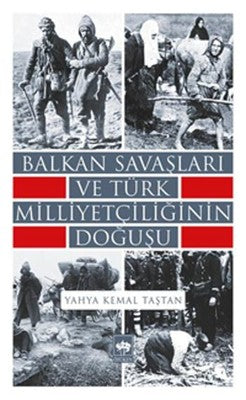 Balkan Savaşları ve Türk Milliyetçiliğinin Doğuşu | Ötüken Neşriyat Yayınları