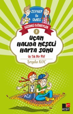 Zeynep ile Emre Gizemli Görevler 3-Uçan Halıda Neşeli Hafta Sonu | Genç Kesit
