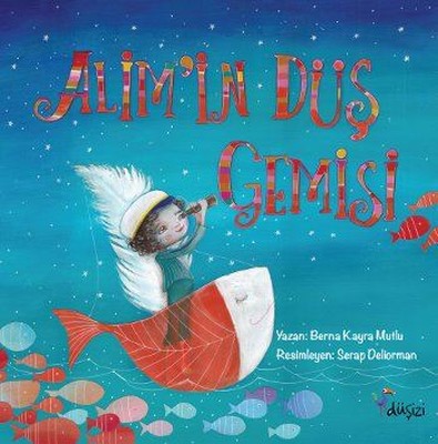 Alim'in Düş Gemisi | Düşizi