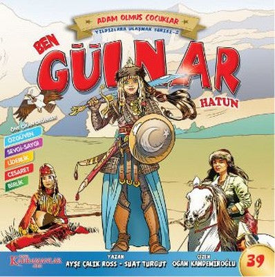 Ben Gülnar Hatun-Adam Olmuş Çocuklar Serisi | Güneşyolu Yayınları