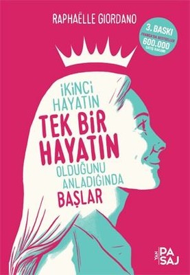 İkinci Hayatın Tek Bir Hayatın Olduğunu Anladığında Başlar | Yan Pasaj