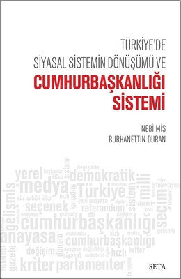 Türkiye'de Siyasal Sistemin Dönüşümü ve Cumhurbaşkanlığı Sistemi | Seta Yayınları