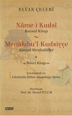 Name-i Kudsi-Kutsal Kitap Menakıbu'l-Kudsiyye-Kutsal Menkabeler İkinci Kitap | Çizgi Kitapevi