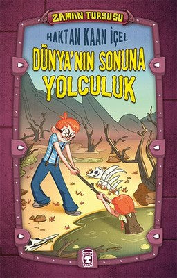 Dünya'nın Sonuna Yolculuk Zaman Turşusu | Timaş Çocuk