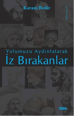 Yolumuzu Aydınlatarak İz Bırakanlar | Mat Kitap