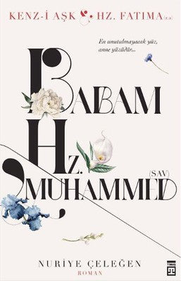 Babam ve Hz, Muhammed | Timaş Yayınları