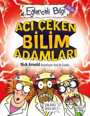 Acı Çeken Bilim Adamları | Eğlenceli Bilgi