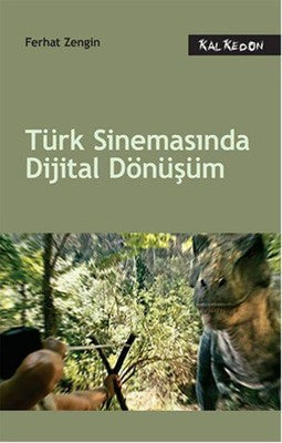 Türk Sinemasında Dijital Dönüşüm | Kalkedon