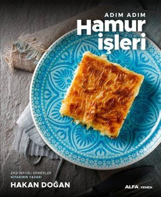 Adım Adım Hamur İşleri | Alfa Yayınları