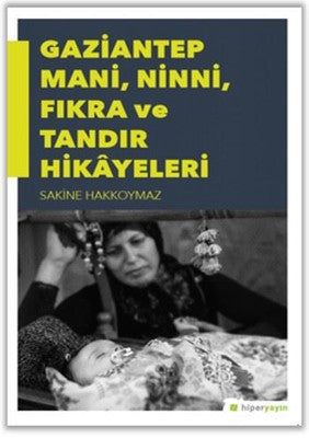 Gaziantep Mani Ninni Fıkra ve Tandır Hikayeleri | Hiperlink