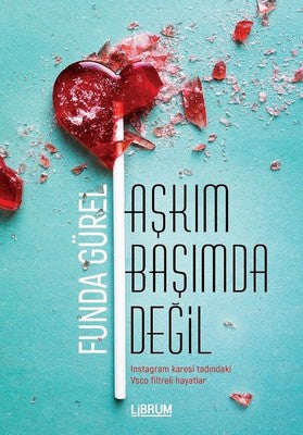 Aşkım Başımda Değil | Librum Kitap