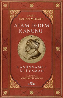 Fatih Sultan Mehmed-Atam Dedem Kanunu | Kronik Kitap