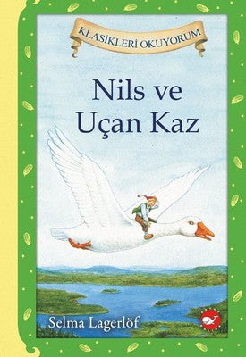 Nils ve Uçan Kaz | Beyaz Balina Yayınları (Ciltli)