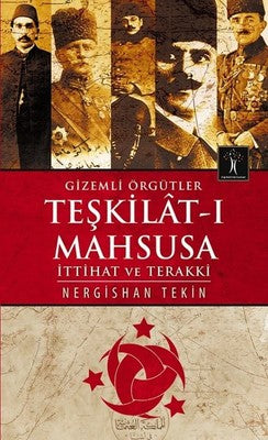 Gizemli Örgütler Teşkilat-ı Mahsusa | İlgi Kültür Yayınları
