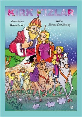 Kırk Kızlar | Başak Ajans