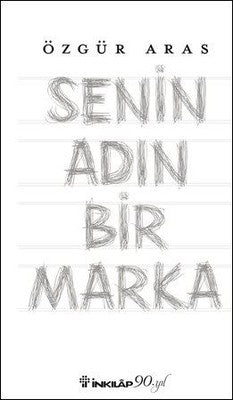 Senin Adın Bir Marka | İnkılap Yayınları