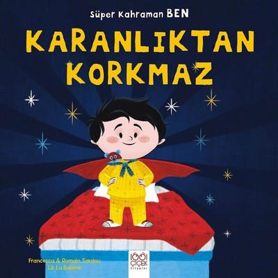 Karanlıktan Korkmaz-Süper Kahraman Ben | 1001 Çiçek