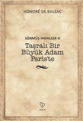Sönmüş Hayaller 2-Taşralı Bir Büyük Adam Paris'te | Varlık Yayınları