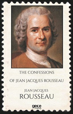 The Confessions of Jean Jacques Rousseau | Gece Kitaplığı