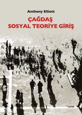 Çağdaş Sosyal Teoriye Giriş | Dipnot