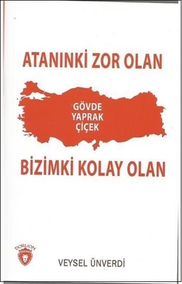 Atanınki Zor Olan Bizimki Kolay Olan | Dorlion Yayınevi