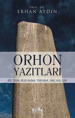 Orhon Yazıtları | Bilge Kültür Sanat