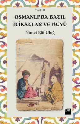 Osmanlı'da Batıl İtikatlar ve Büyü | Doğan Kitap