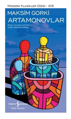 Artamonovlar - Modern Klasikler 105 | İş Bankası Kültür Yayınları