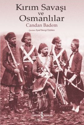 Kırım Savaşı ve Osmanlılar | İş Bankası Kültür Yayınları