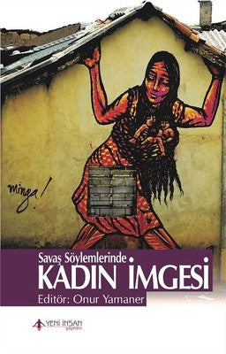 Savaş Söylemlerinde Kadın İmgesi | Yeni İnsan Yayınevi