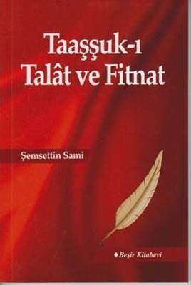 Taaşşuk-ı Talat ve Fitnat | Beşir Kitabevi