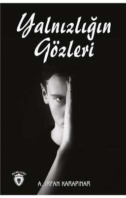 Yalnızlığın Gözleri | Dorlion Yayınevi