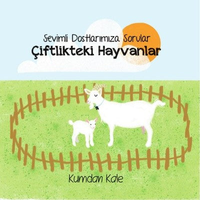 Çiftlikteki Hayvanlar - Sevimli Dostlarımıza Sorular | Kumdan Kale