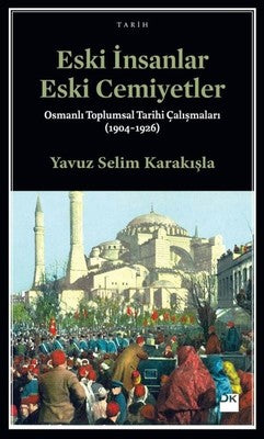 Eski İnsanlar Eski Cemiyetler | Doğan Kitap