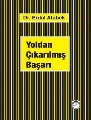 Yoldan Çıkarılmış Başarı | Kitapsaati Yayınları