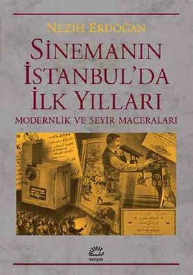 Sinemanın İstanbul'da İlk Yılları | İletişim Yayınları