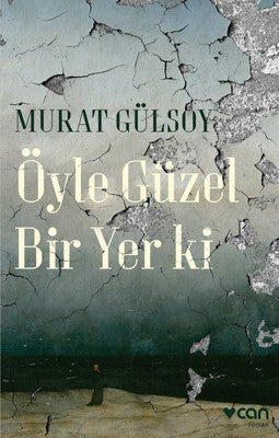 Öyle Güzel Bir Yer ki | Can Yayınları
