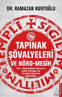 Tapınak Şövalyeleri Ve Nöro-Mesih | Destek Yayınları