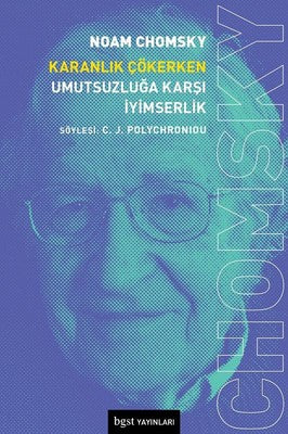 Karanlık Çökerken Umutsuzluğa Karşı İyimserlik | BGST