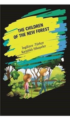 The Children of the New Forest-İngilizce Türkçe Karşılıklı Hikayeler | Dorlion Yayınevi