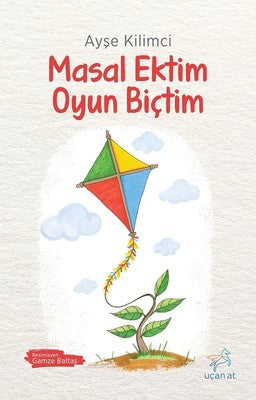Masal Ektim Oyun Biçtim | Uçan At