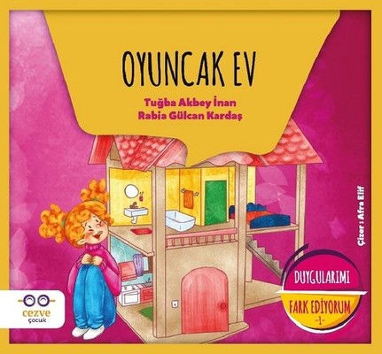 Oyuncak Ev-Duygularımı Fark Ediyorum 1 | Cezve Çocuk