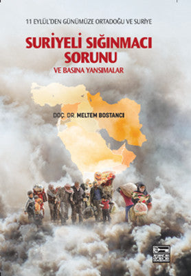 Suriyeli Sığınmacı Sorunu ve Basına Yansımalar | Anahtar Kitaplar