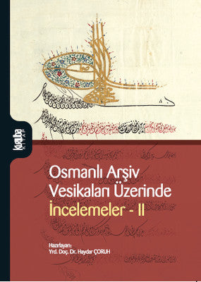 Osmanlı Arşiv Vesikaları Üzerinde İncelemeler 2 | Kurtuba