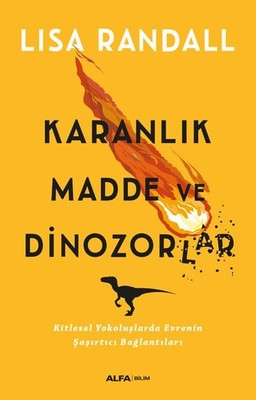Karanlık Madde ve Dinozorlar | Alfa Yayınları